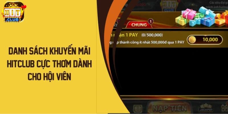 Top các chương trình khuyến mãi HITCLUB hot 2026